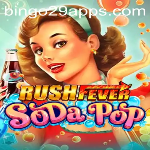 Experience the Thrill of RushFeverSodaPop and Discover the Excitement of Bingo29.COM